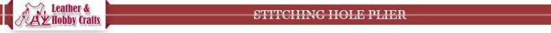 Highly Accurate Hole Stitching Plier Available at Leading Market Price