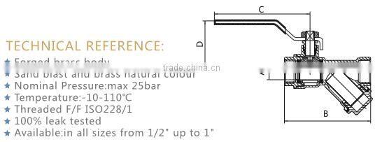 ART.1069 1/2 3/4 1 inch forged sand balsted and brass natural color cw617n brass ball valve with y strainer price made in china