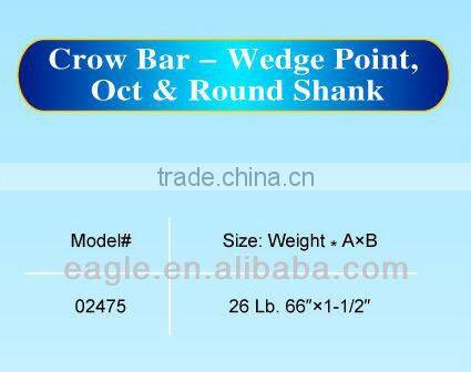 Wedge Point Octagonal and round shank Crow bar