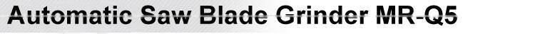45teeth/min Automatic Saw Blade Grinder MR-Q5