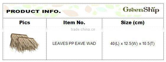 Easy to install Artificial Leaves PP Eave Wad for Thatch Roof Tiles/10 years lifetime/ UV protective/ Fire retardant