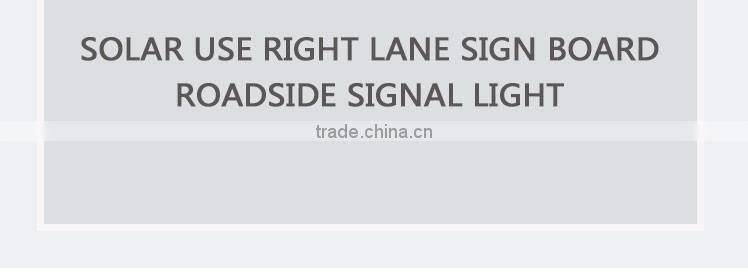 China Manufacturer Solar Powered Use Correct Lane Sign Board Road Safety Light