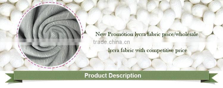 New Promotion lycra fabric price/wholesale lycra fabric with competitive price