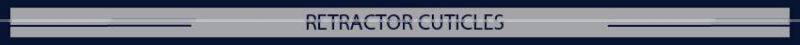 Huge Selection of Retractor Cuticles for Bulk Purchase