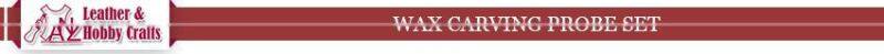 Superior Performance Wax Carving Set at Economical Price