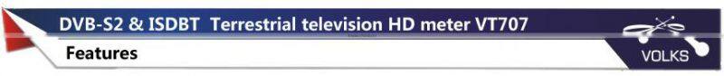 ISDBT & DVB-S2 compliant HD Terrestrial television meter VT707