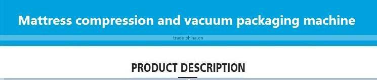 China mattress vacuum packing machine price