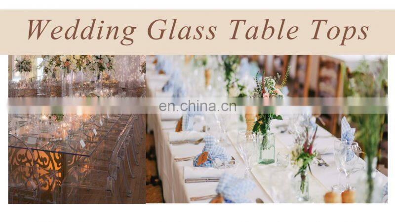 High quality factory wholesale prices morden wedding reception clear tempered glass table tops ,glass wedding table
