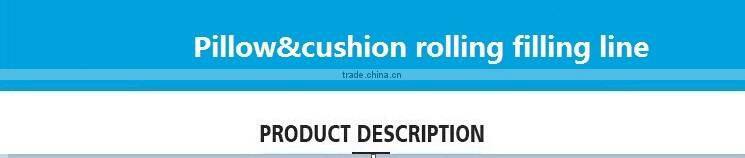 Pillow cushion rolling filling line sales domestic and overseas