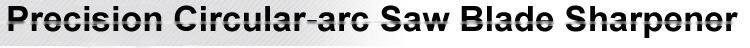 Precision Circular-arc Saw Blade Sharpener MR-S450