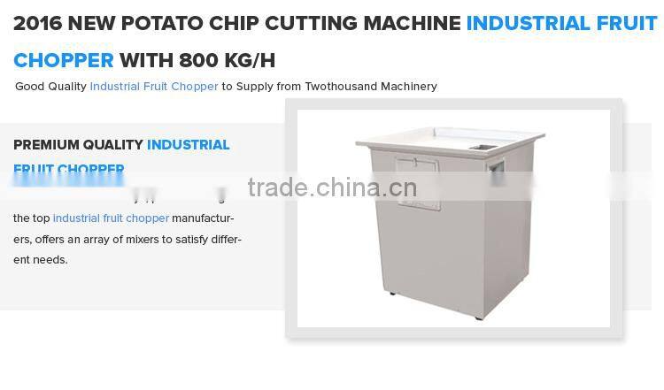 2016 High Quality New Design Best Price for Industrial Fruit Chopper