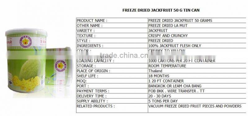 Vacuum Freeze Dried Jackfruit tin can HALAL , HACCP , ISO 22000 , KOSHER and GMP Certified