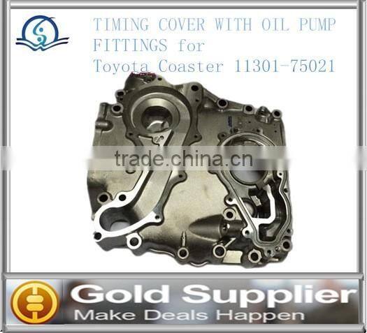 Brand Newfor Timing cover with oil pump fittings for Toyota Coaster 11301-75021 with high quanlity and low price.