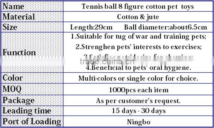 china supplier new desigh tennis ball 8 figure cotton pet toy