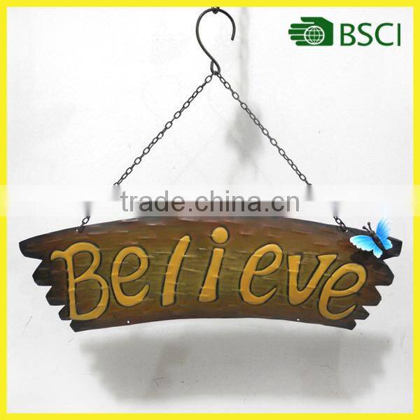 Outdoor garden believe sign for metal home decor