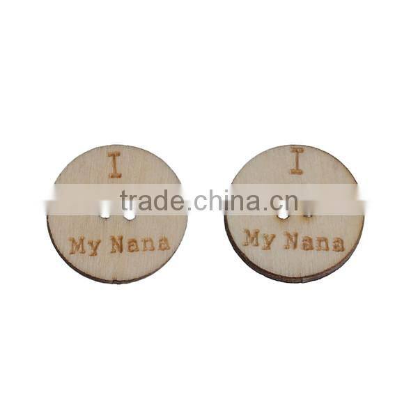 Natural Wood Sewing Buttons Scrapbooking 2 Holes Round Message I Love My Nana " Pattern 20mm Dia