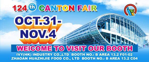 WELCOME TO VISIT IVY CANDY FOODS IN 124th CANTON FAIR!!!