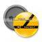 Custom A pin-back button or button Badge, pin button, button badge or simply pin-back or badg | Promosional Badge | No Minimum