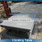 China manufacture vibrating table for bagged products