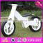 2016 new design white funny children wooden balance bike without pedals W16C154