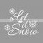 ALFOREVER Christmas Days decoration let is snow quote vinyl white decals