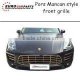 High quality Front Grille for Por 'mancan' style