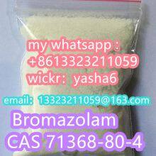 Hot selling Bromazolam CAS 71368-80-4  Whatsapp :+8613323211059 wickr ：yasha6