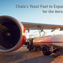 Chula's Yeast Fuel to Expand Production for the Aerospace Industry