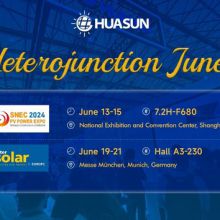 Heterojunction June: Join Huasun at SNEC PV Power Expo & Intersolar Europe 2024