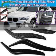 Car Inner Interior Door Panel Handle Pull Trim Cover For BMW X1 E84 2010-2016 Gloss Black / Corbon Black