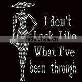 I Don't Look Like What I've Been Through Rhinestone Transfer thumbnail-1