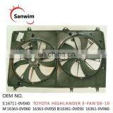 T-O-Y-O-T-A HI-GH-LA-ND-ER 2.7L Radiator Cooling Fan 2008-2010 OM :16711-0V040/16363-0V060/16363-0V050/16361-0V050/16361-0V06