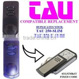 Compatible with TAU 250-SLIM,TAU 250-K-SLIM garage door transmitter FIXED CODE 433,92MHZ