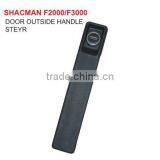 DOOR OUTSIDE HANDLE STEYR PARTS/STEYR TRUCK PARTS/STEYR AUTO SPARE PARTS/SHACMAN TRUCK PARTS