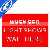 Reflective Adhesive When Red Light Shows Wait Here Traffic Sign