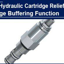 AAK Hydraulic Cartridge Relief Valve with 2-stage buffering function,  increased equipment life by 20%