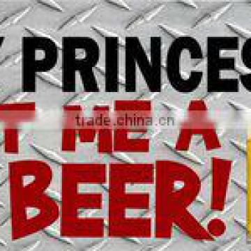 Hey Princess Get Me A Beer Photo License Plate