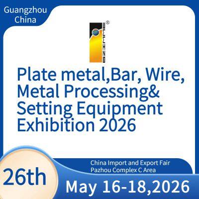 The 26th China(Guangzhou)Int’l Plate Metal,Bar, Wire,Metal Processing&Setting Equipment Exhibition Booth