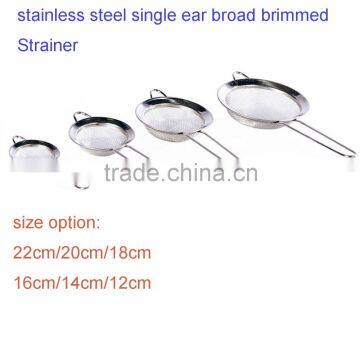 Different Size Option Stainless steel Single ear Broad Brimmed Strainer