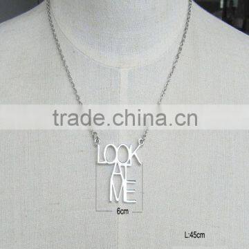 Look at me laser cut alloy classic word necklace