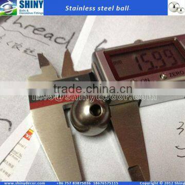 Drilled stainless steel ball