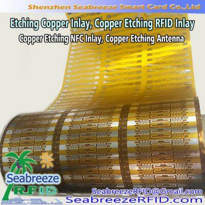 Copper Etching Inlay, Etching Copper Inlay, Copper Etching RFID Inlay, Copper Etching NFC Inlay, Copper Etching Antenna, Copper Etching RFID Antenna, Etching Copper Antenna