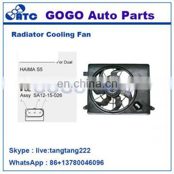 Radiator A/C Cooling Fan for HAIMA S5 OEM SA12-15-026