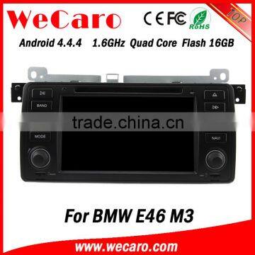 Wecaro Android 4.4.4 navigation systesm touch screen 7inch for bmw e46 car dvd android android A9 cpu 1998-2005