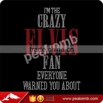 Bling Rhinestone Transfers I Am The Crazy Elvis Fan Everyone Warned Your About Heat Transfers