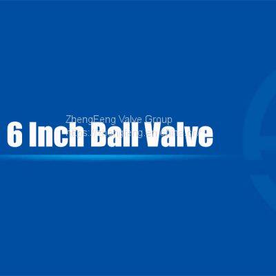 6 Inch Ball Valve