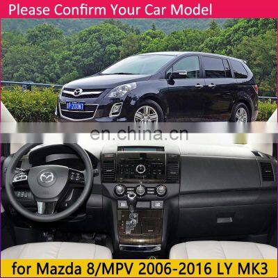for Mazda 8 MPV 2006~2016 LY Anti-Slip Mat Dashboard Cover Pad Sunshade Dashmat Protect Carpet Accessories 2007 2008 2009 2014