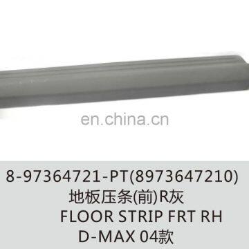 Auto parts 8-97364721-PT(8973647210) Floor strip FRT RH D-MAX 04