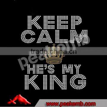 Strass Keep Calm He`s My King Bling Rhinestone Heat Transfer Wholesale In China