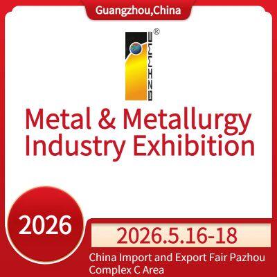 2026 China (Guangzhou) Int’l Metal & Metallurgy Industry Exhibition Booth